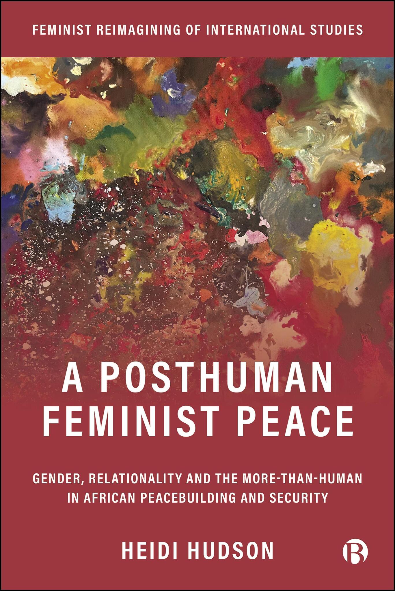Cover image for A Posthuman Feminist Peace ISBN 9781529249859